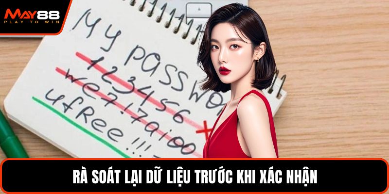 Rà soát lại dữ liệu trước khi xác nhận