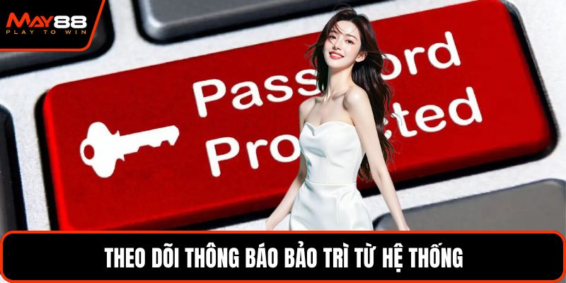 Theo dõi thông báo bảo trì từ hệ thống