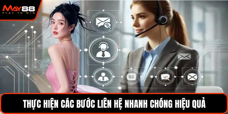 Thực hiện các bước liên hệ nhanh chóng hiệu quả