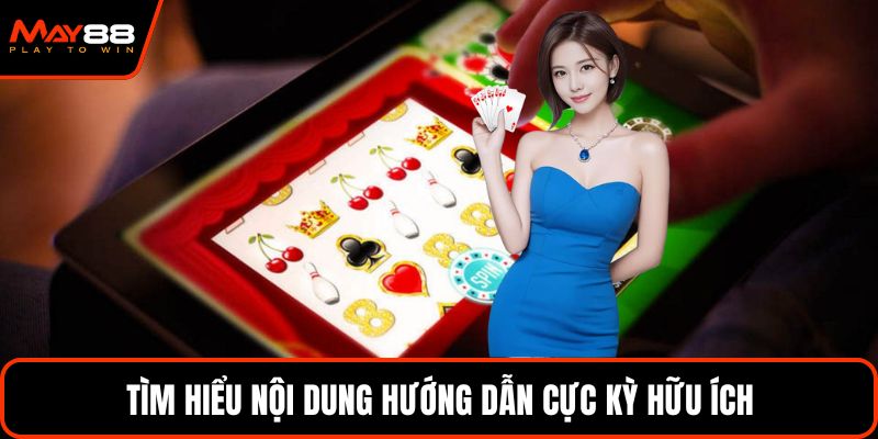 Tìm hiểu nội dung hướng dẫn cực kỳ hữu ích